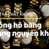 Dong ho bang vang nguyen khoi