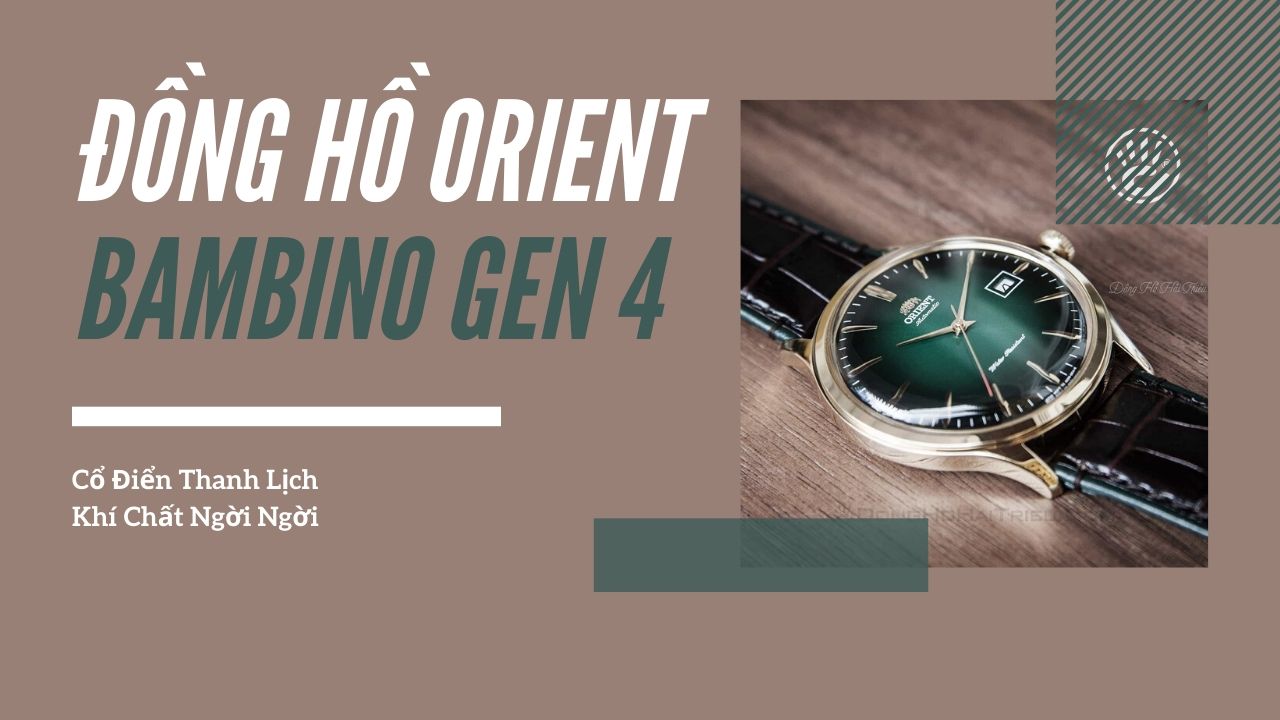 đồng hồ orient bambino gen 4