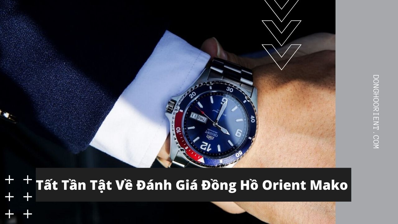 đánh giá đồng hồ Orient Mako